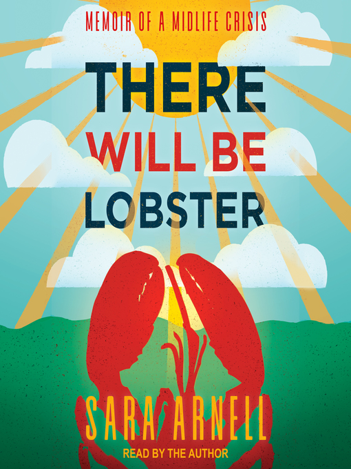 Title details for There Will Be Lobster by Sara Arnell - Available